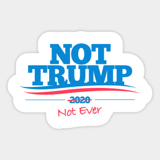 Not Trump 2020 Sticker